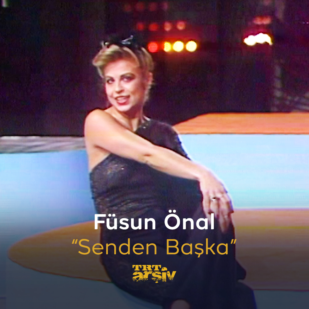 Yıllar geçse de unutulmayan o efsane şarkı: “Senden Başka” 😍 #FüsunÖnal