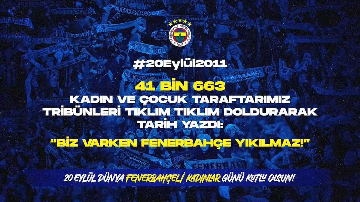 Fenerbahçe gibi dimdik duran Fenerbahçeli kadınlar, 20 Eylül 2011’de büyük bir destana imza attılar! 41 bin 663 kadın taraftarımız tüm dünyaya bir kez daha haykırdı: Biz varken Fenerbahçe yıkılmaz! 20 Eylül Dünya Fenerbahçeli Kadınlar Günü kutlu olsun!