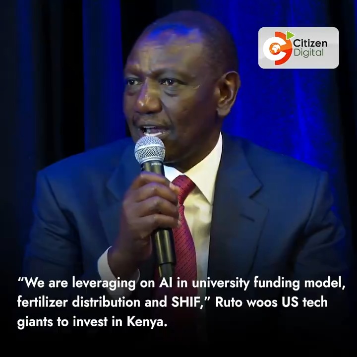 “We are leveraging on AI in the university funding model, fertilizer distribution and SHIF,” Ruto woos US tech giants to invest in Kenya