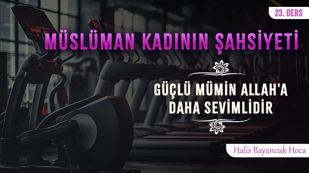 📕 "Güçlü mümin, zayıf müminden daha hayırlı ve Allah'a daha sevimlidir. Aslında hepsinde hayır vardır." (Müslim, 2664) 🪷 Bedenî Spor Yapar 🖊️ Müslüman Kadının Şahsiyeti 23