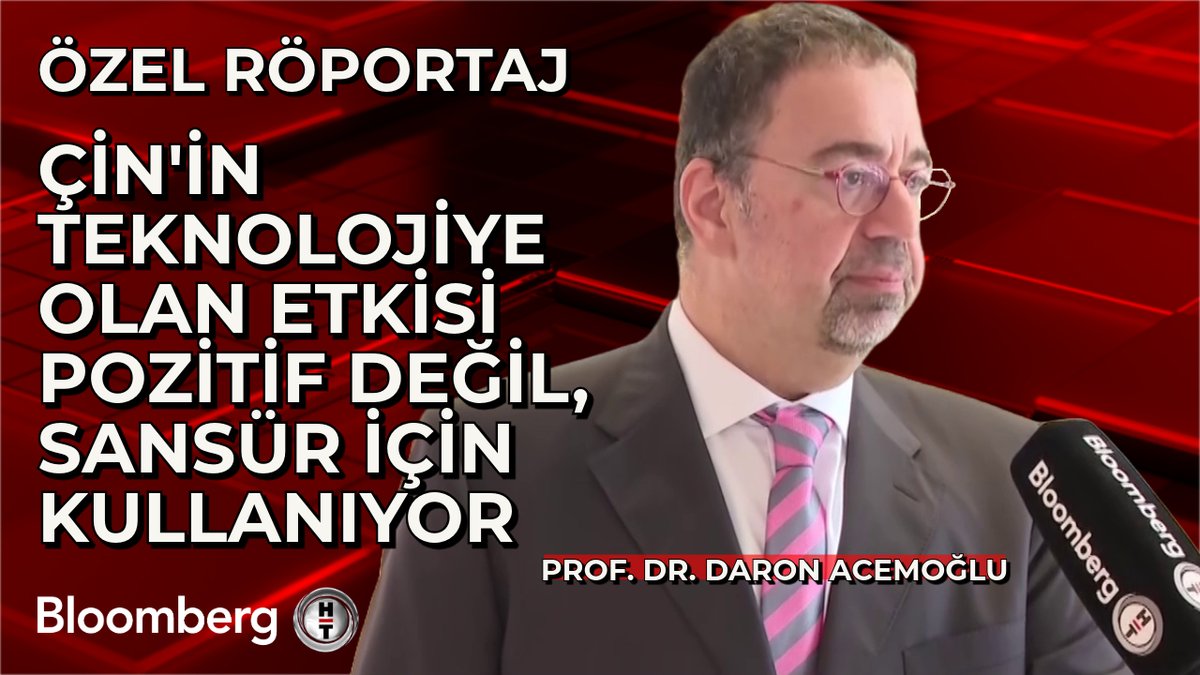📍 "Çin'in teknolojiye olan etkisi pozitif değil, sansür için kullanıyor." Prof. Dr. Daron Acemoğlu, Bloomberg HT'nin sorularını yanıtladı.