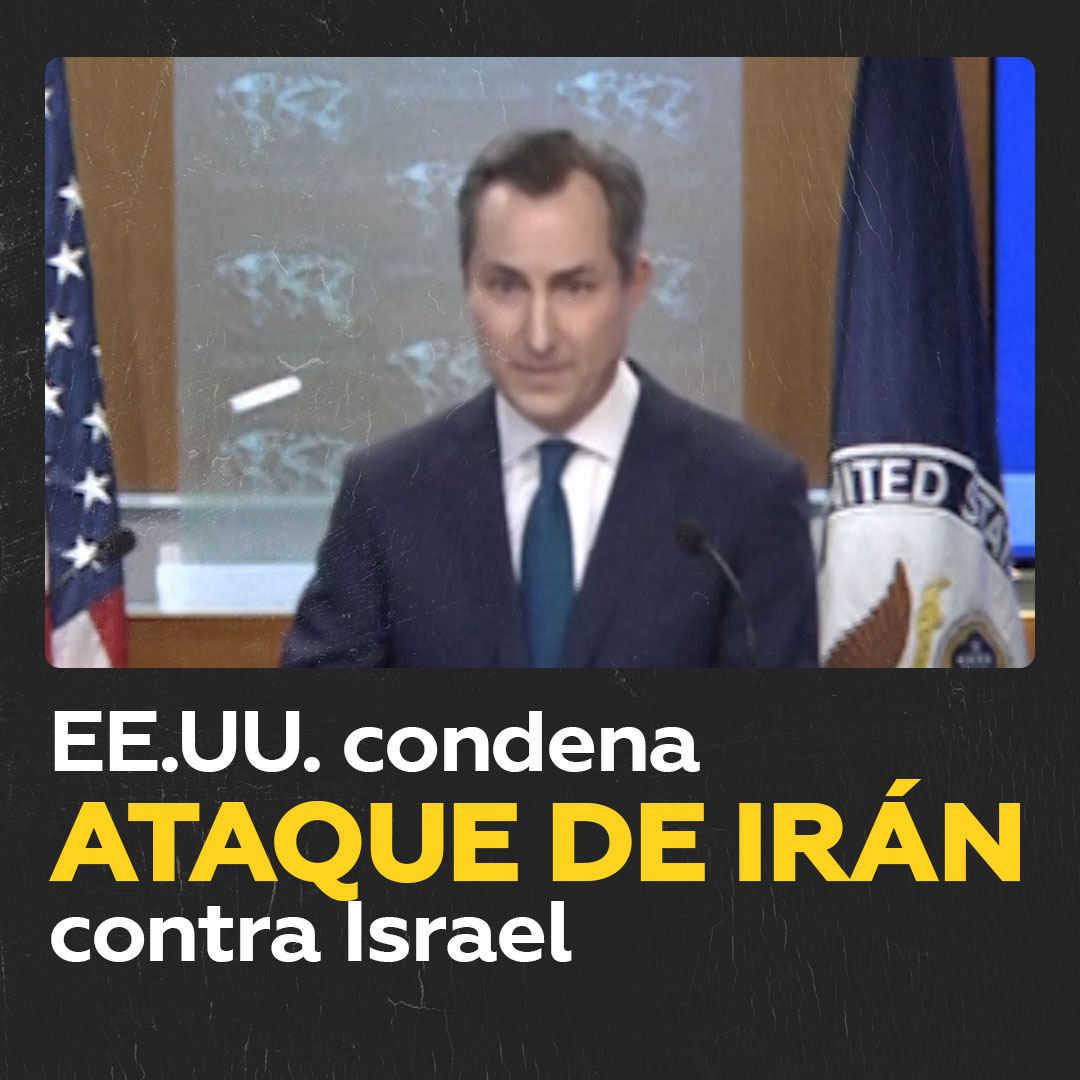 EE.UU. condena ataque de Irán a Israel como “desvergonzado e inaceptable” que debería ser condenado por “todas las naciones del mundo”.