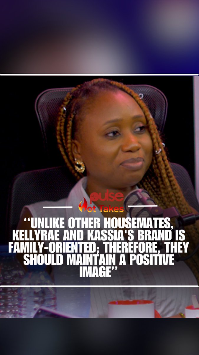 Unlike other housemates, KellyRae and Kassia's brand is family-oriented; therefore, they should maintain a positive image. -Folasade Abimbola #PulseHoTTakes #BBNaija #PulseBBNaija2024 #BBN