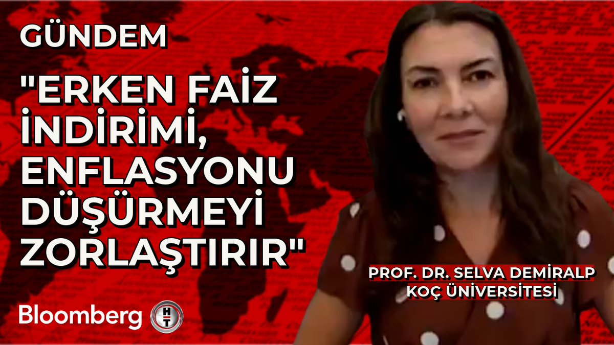 Koç Üniversitesi - Prof. Dr. Selva Demiralp: 📍 Türkiye'de faiz indirimi için şartların oluştuğunu düşünmüyorum 📍 Erken faiz indirimi, enflasyonu düşürmeyi zorlaştırır