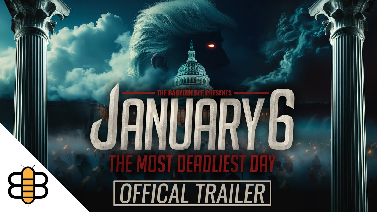 NOT SATIRE: The Babylon Bee Made A Movie January 6: The Most Deadliest Day—available now!