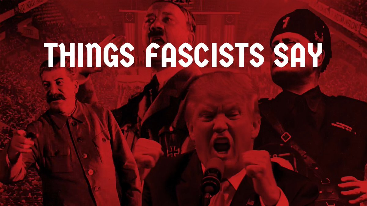 Trump keeps saying #ThingsFascistsSay
