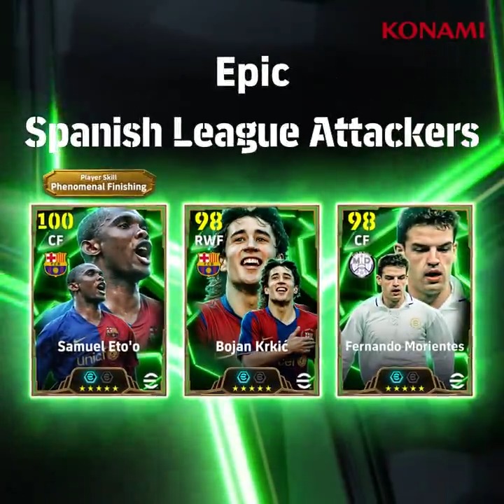【Epic: Spanish League Attackers】 ボージャン クルキッチがEpicとして初登場! サミュエル エトー (ストライカーセンス +2) ボージャン クルキッチ (テクニック +2) モリエンテス (シュート +2) スペインリーグのレジェンドを獲得して、得点力を強化しよう! #イーフト #eFootball