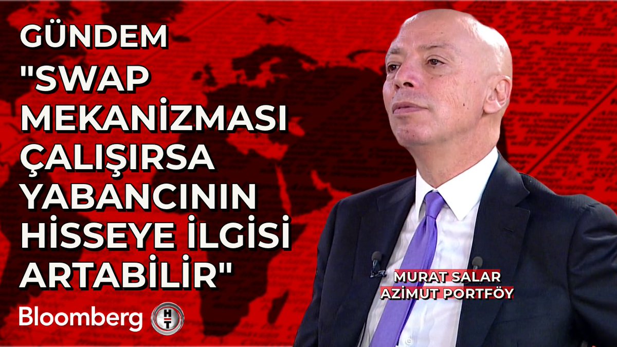 Azimut - Murat Salar: 📍 Swap mekanizması çalışırsa yabancının hisseye ilgisi artabilir