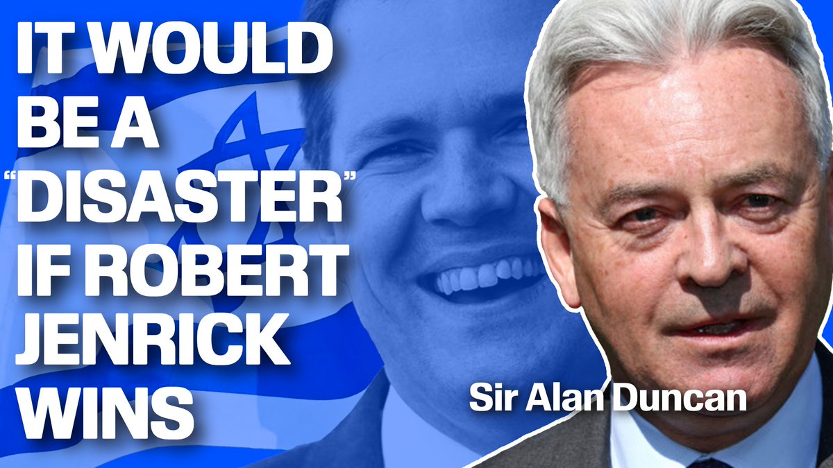 EXCLUSIVE | Former UK foreign minister Sir Alan Duncan blasts Conservative leadership candidate Robert Jenrick as an "extremist" and a "disgrace" for his position on Israel and Palestine, saying: "He would be a disaster if he were leader of the Conservative Party."