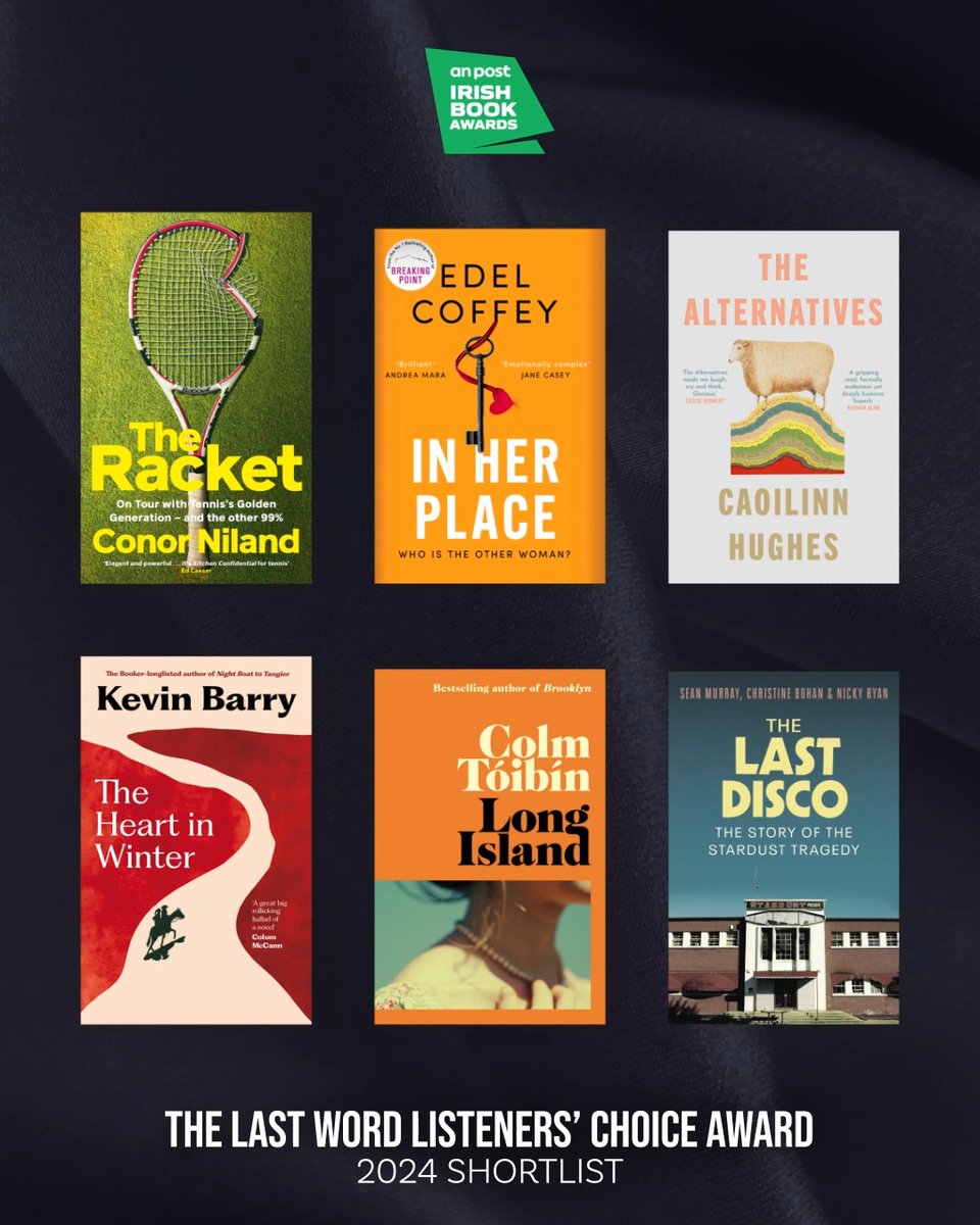 The nominations are in for The Last Word Listeners' Choice Category in the @AnPostIBAS 📘 The Racket - Conor Niland The Alternatives - Caoilinn Hughes In Her Place - EDEL COFFEY 👩🏼💻 The Heart in Winter - Kevin Barry The Last Disco - Christine Bohan, Sean Murray & Nicky Ryan Long Island - Colm Tóibín ➡️ Cast your vote here