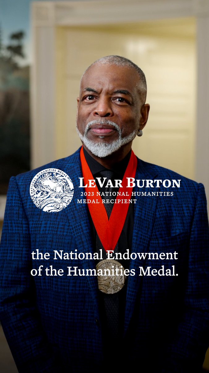 For his impact as an actor, a literacy advocate, and a storyteller – LeVar Burton is a 2023 National Humanities Medal recipient.