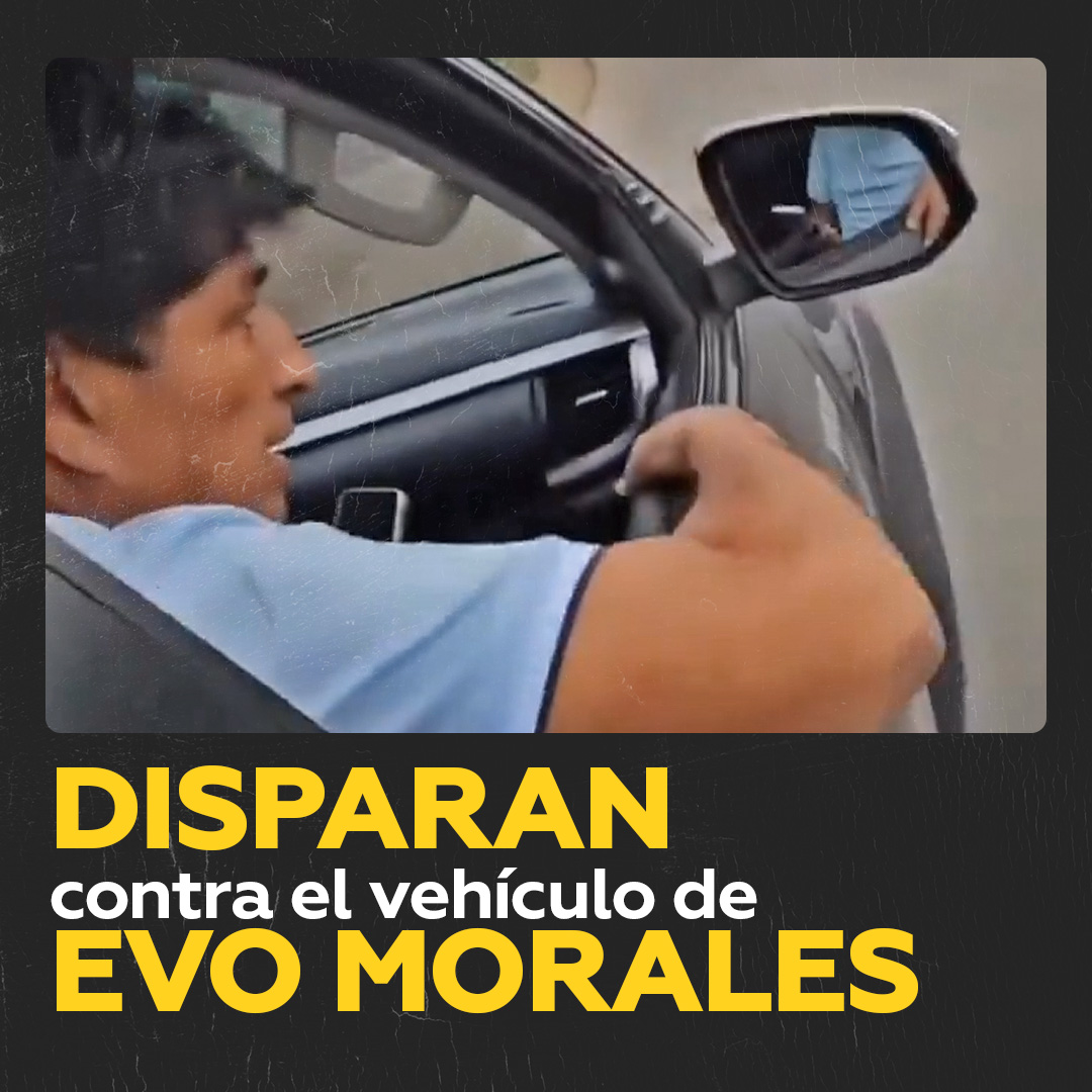 Disparan contra el vehículo de Evo Morales El chofer del exmandatario boliviano resultó herido.