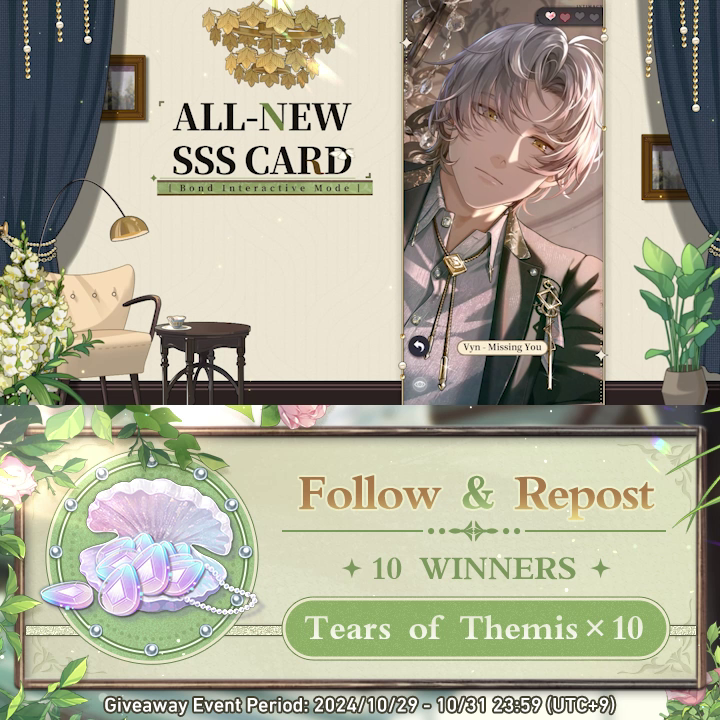 #Vyn SSS ✦ Missing You ✦ ✅ Follow & 🔄 Repost 🎁 Tears of Themis ×10 (10 winners) ⌛ Ends on 2024/10/31 at 23:59 (UTC+9) ⌛ The Home of the Heart - Vyn Limited-Time Event is coming soon! ✦ Japanese dubbed version: #TearsOfThemis #VynRichter