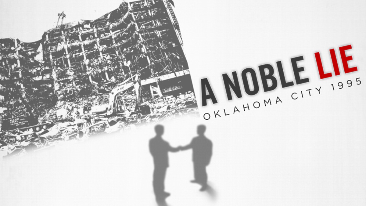 A Noble Lie: Oklahoma City 1995 Details as to what really happened regarding this horrific event, taking the lives of 168 people, have been summarily covered up by the Fed Gov. 'A Noble Lie' takes a fresh and in-depth look at the circumstances surrounding the 1995 OKC bombing.