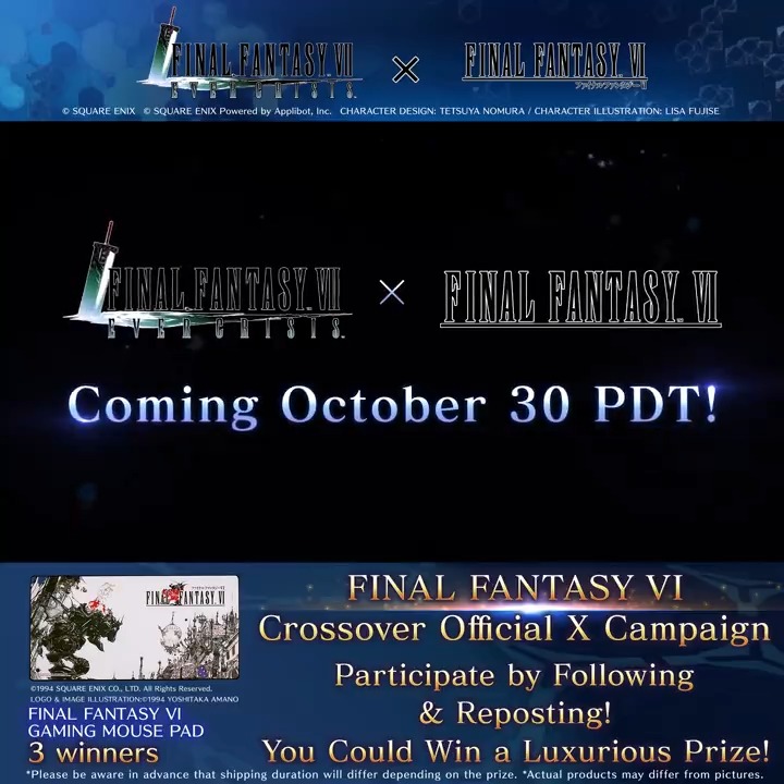 Crossover Campaign / #FF6 Crossover Official X Campaign On Now! \ Follow & repost to be one of 5 lucky winners receiving a FINAL FANTASY VI GAMING MOUSE PAD! Official rules: Deadline: Nov. 6 6:59 AM PST #FF7EC