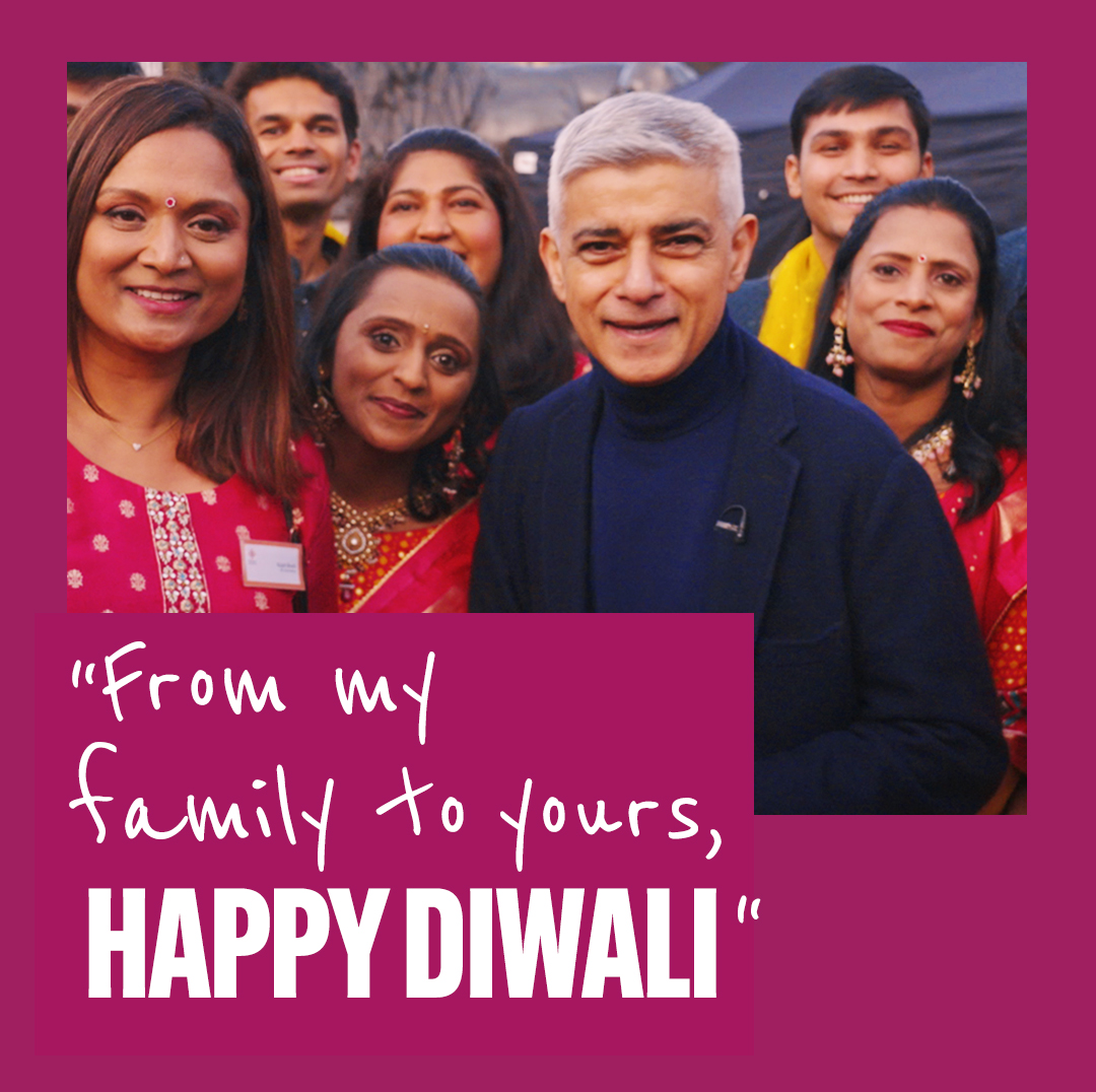 Diwali fills our capital with light, brings communities together and shows that in London we celebrate our diversity at every opportunity. To everyone celebrating in London and around the world: Happy Diwali!