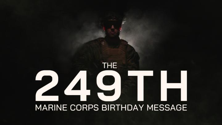 Happy Birthday, Marines! For 249 years we have fought and won our nation's battles with honor, courage, and commitment. From our storied past to the present, every Marine has played a vital role in shaping our legacy.
