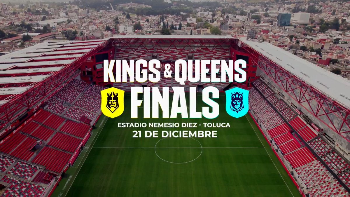 Nuestra sede para las Kings &amp; Queens Finals será el Estadio Nemesio Diez 👑 📅​ 21 de diciembre 2024 📍 Estadio Nemesio Diez Toluca FC