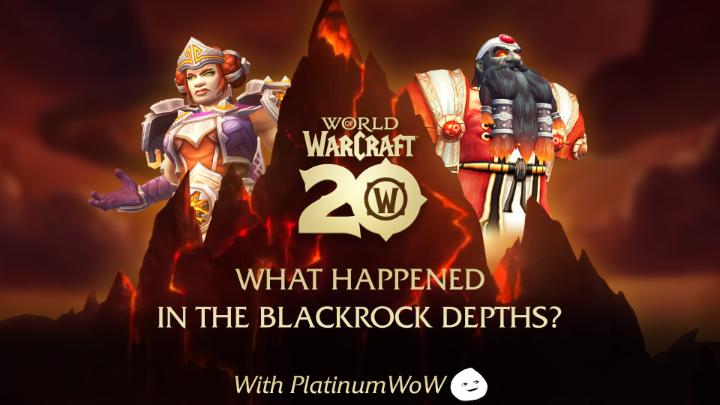 Learn the lore of the new Blackrock Depths raid as only Platinum could teach! Watch now: