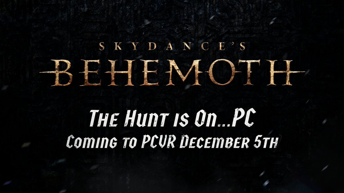 Play Skydance’s BEHEMOTH on PC via the Quest Link on December 5th. More details on headsets and platforms to come.