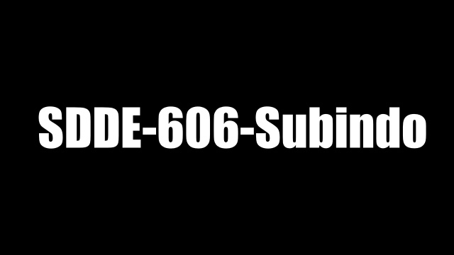 SDDE-606-Subindo