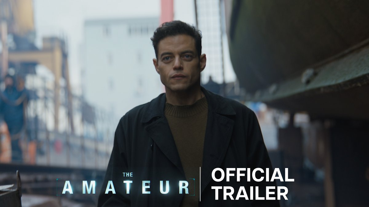 First trailer for ‘THE AMATEUR’, an espionage thriller starring Rami Malek, Jon Bernthal and Laurence Fishburne. In theaters on April 11.