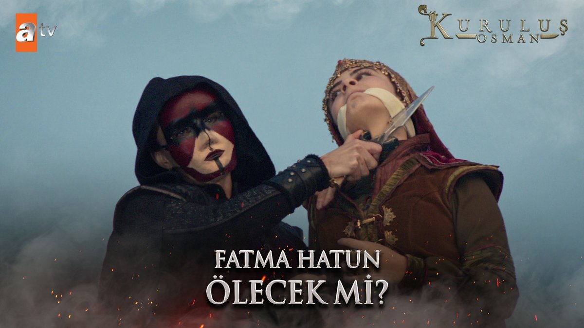 Fatma Hatun ölecek mi? "Eğer kızıma dokunursan ona bir zarar verirsen..." #KuruluşOsman atv