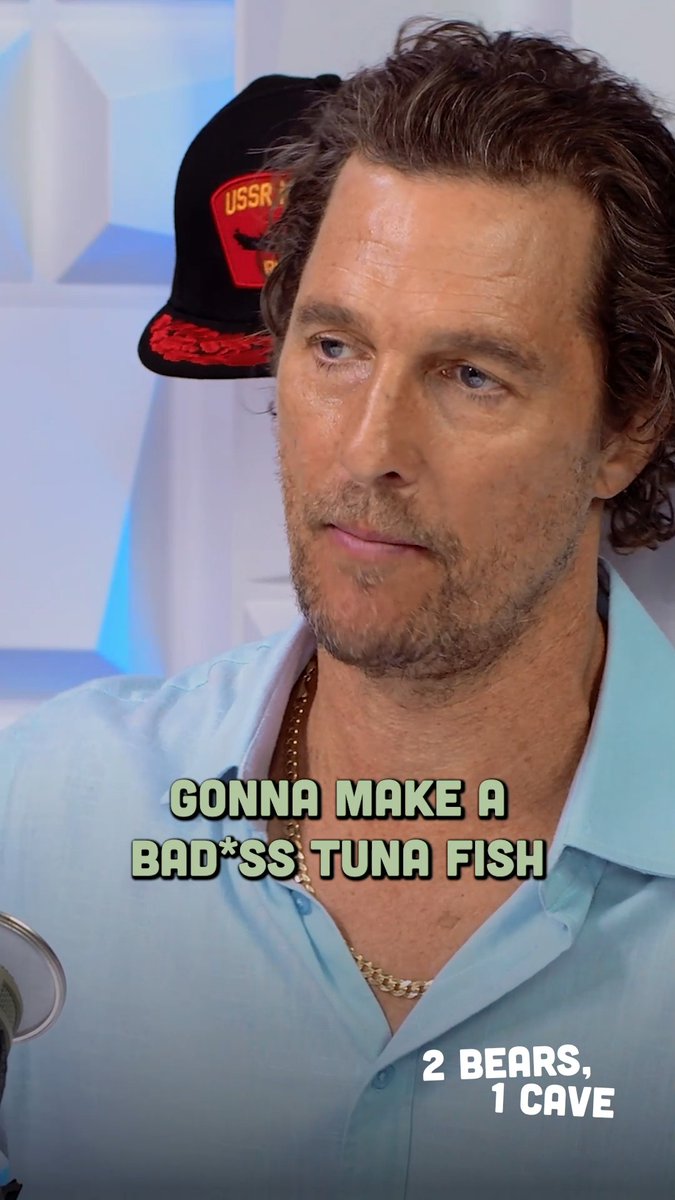 .Matthew McConaughey = Minister of Tuna Salad. #2Bears1Cave