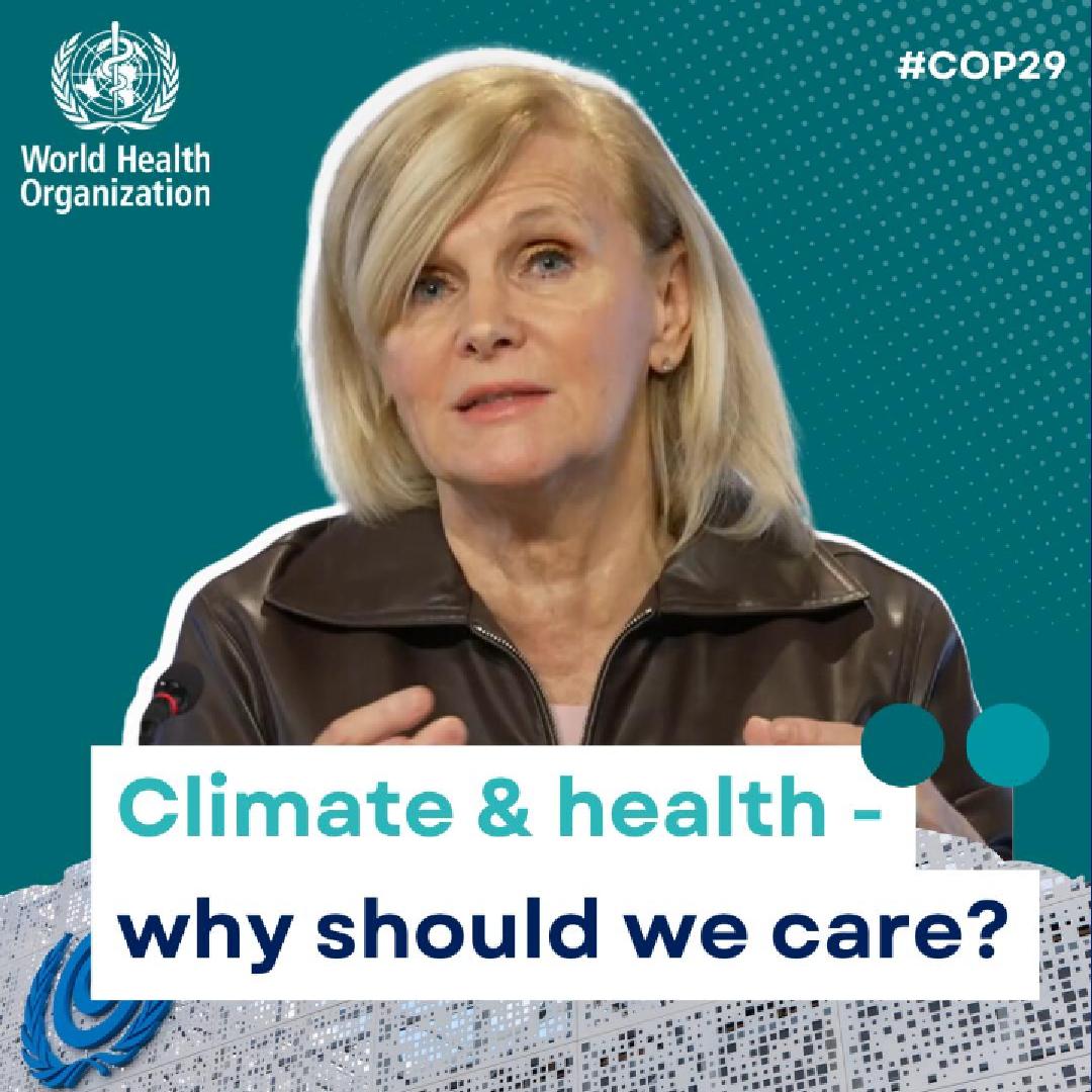 #ClimateChange and health - why should we care? Dr Maria Neira answers. Follow our stories from #COP29.