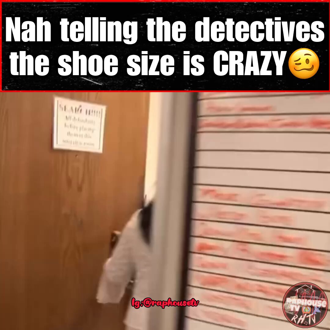 Nah telling the detectives the shoe size is absolutely Crazy 🐀🤦🏾‍♂️💔