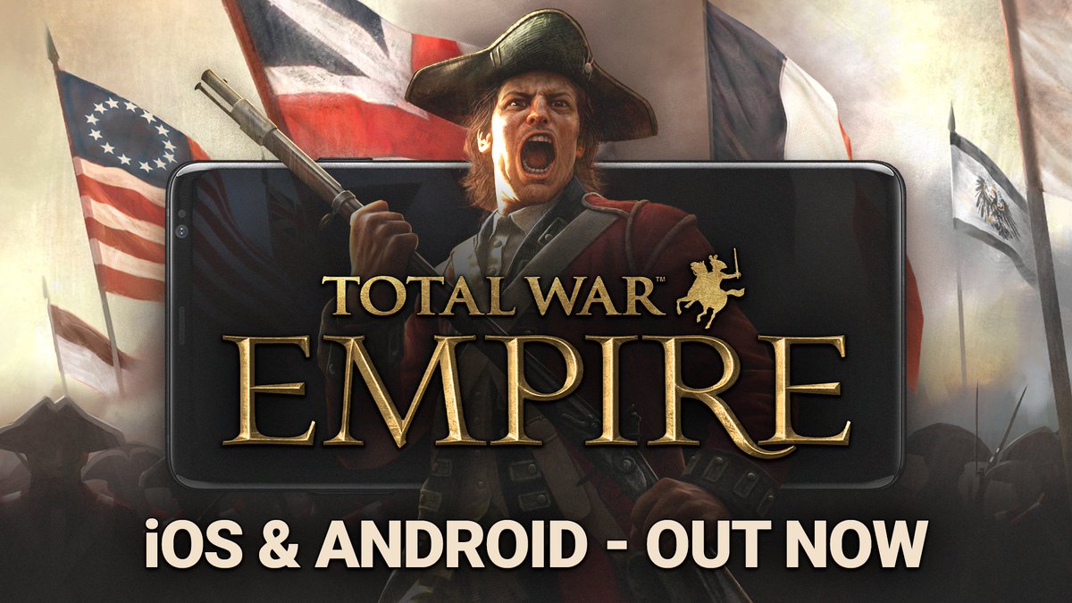 Total War: EMPIRE is OUT NOW on iOS &amp; Android, courtesy of our friends at Feral Interactive! Head to the App Store or Google Play Store and begin your campaign of 18th-Century domination today! 🍎 iOS: 🤖 Android: