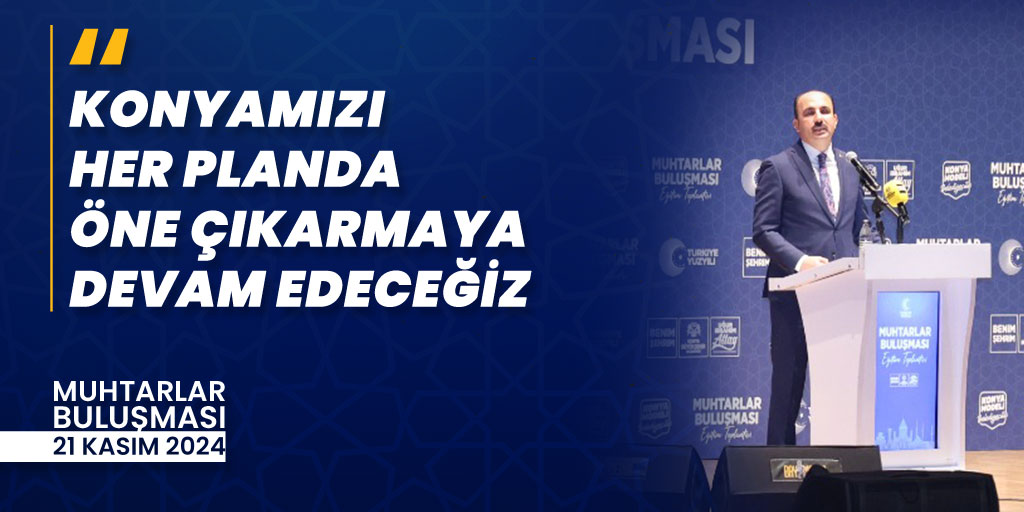 Muhtarlar Eğitim Programında tekrar ifade ettim: “Biz belediyecilik yapmaya, hizmet etmeye ve Konya’mızı her planda öne çıkarmaya devam edeceğiz inşaAllah”
