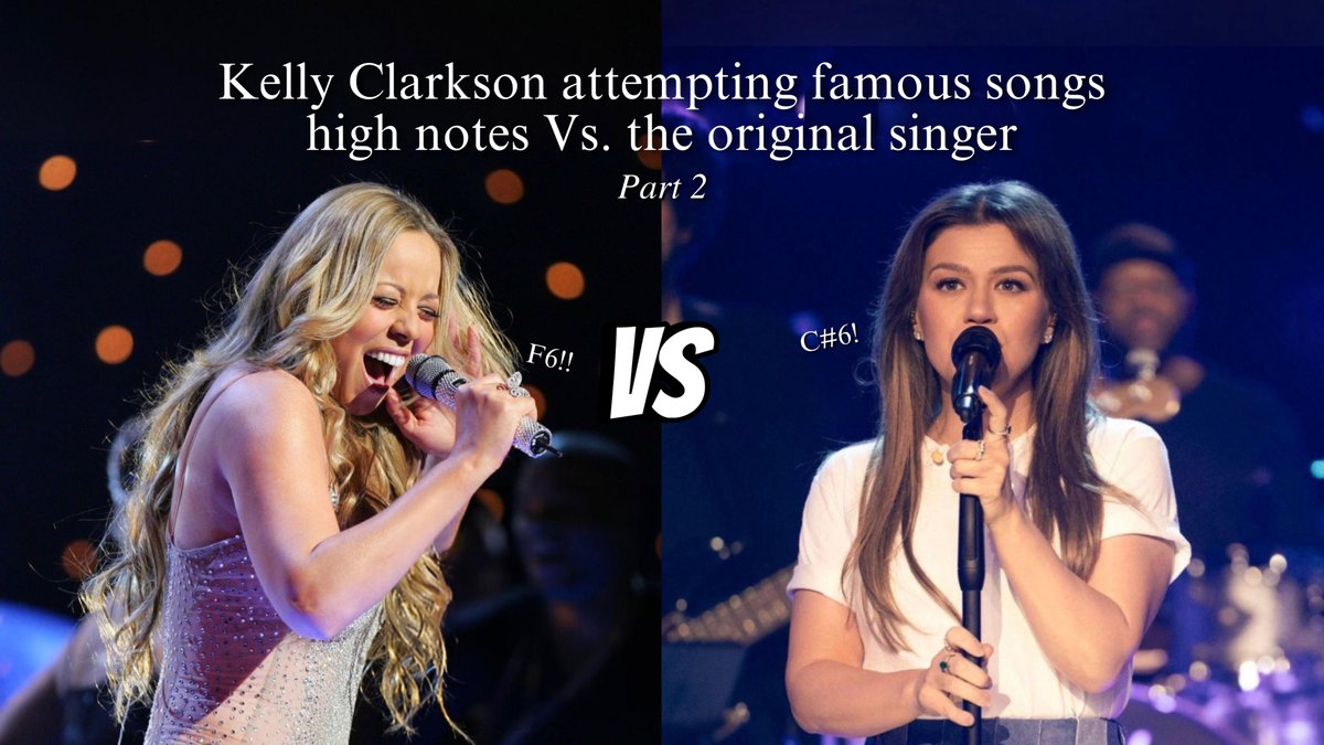 Kelly Clarkson attempting famous songs high notes Vs. the original singer (G#4 - B6)