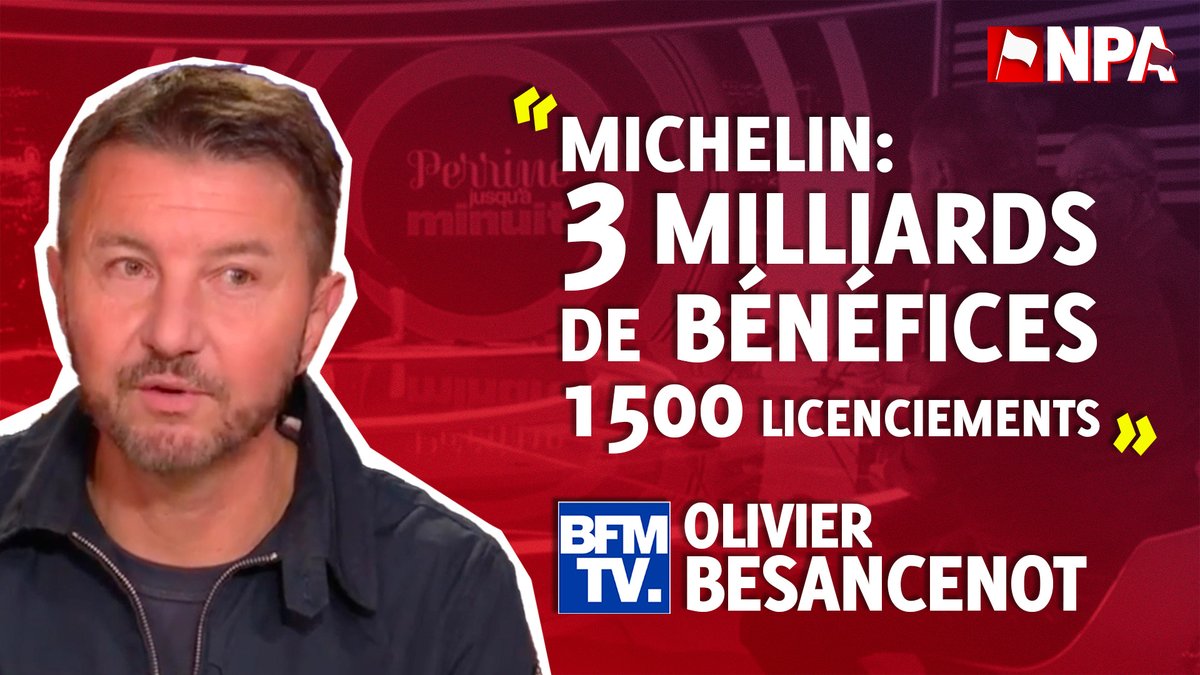 🗣️ "Dans ces entreprises qui se sont gavées d'argent public et qui font des bénéfices, on devrait interdire par la loi les licenciements." Olivier Besancenot sur BFM à propos des 1500 postes supprimés chez Michelin malgré les 3 milliards de bénéfices. 👉