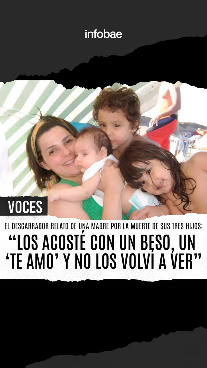 El desgarrador relato de una madre por la muerte de sus tres hijos: “Los acosté con un beso, un ‘te amo’ y no los volví a ver”. 📌 Mirá la nota completa de Tatiana Schapiro acá