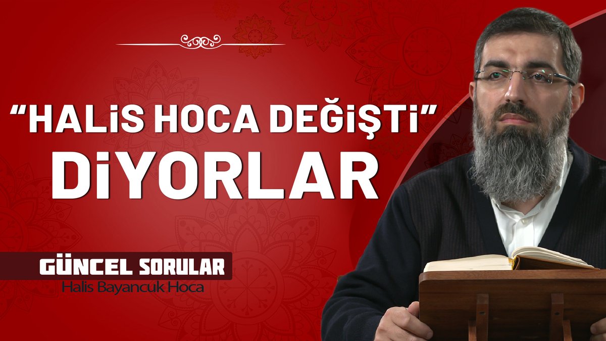 🔍 "Halis Hoca Değişti" Diyenlere Ne Söylemek İstersiniz?