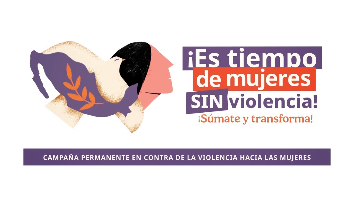 Es tiempo de mujeres sin violencia.