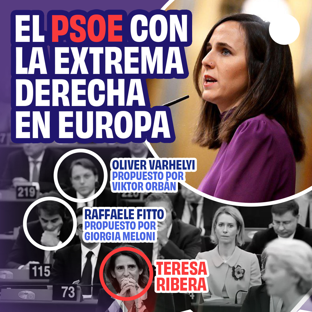 Cada vez que el PSOE te diga que hay que frenar a la extrema derecha y te pida el voto para ello, recuerda que el PSOE voto a favor de dos comisarios de extrema derecha en Europa para que la extrema derecha votara a favor de Teresa Ribera.