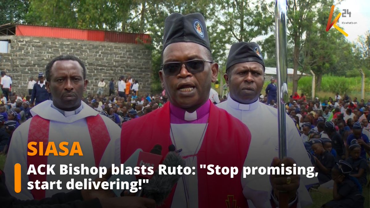 ACK Bishop slams Ruto over unkept campaign promises and economic struggles