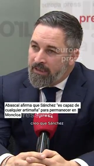 Abascal afirma que Sánchez "es capaz de cualquier artimaña" para permanecer en Moncloa "sin convocar elecciones"