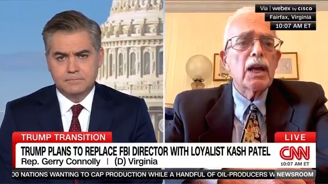 Congressman Gerry Connolly: “Kash Patel is delusional. His rhetoric about the public servants who work at the FBI and the DOJ is dangerous and deeply corrosive. He has no business being anywhere near the office of the Director of the FBI.”