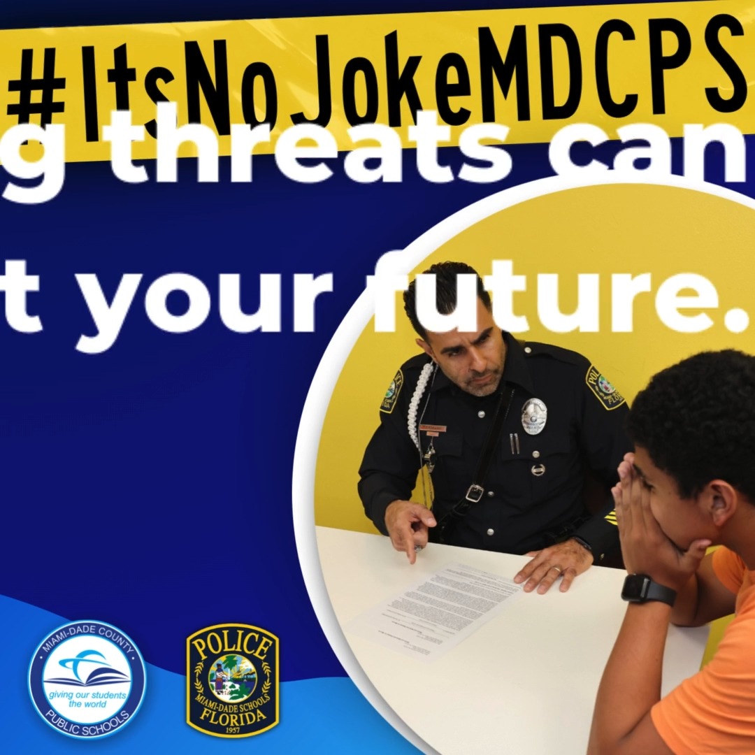 Students & Parents: Threats aren't jokes—they're serious crimes. They can lead to arrest, prosecution, and ruin future opportunities like college or jobs. Questions? Contact: Miami-Dade Schools Police Department at (305) 995-C.O.P.S. (2677) #ItsNoJokeMDCPS