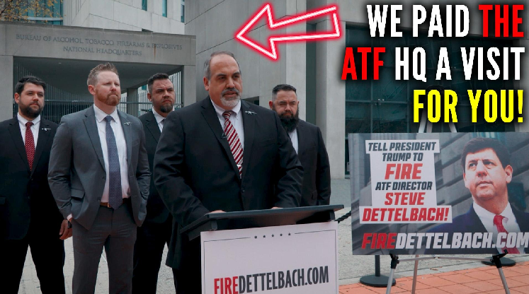 Dear President Trump, At noon on Inauguration Day, we encourage you to FIRE ATF Director Steve Dettelbach and throw him out of ATF Headquarters in Washington, DC.