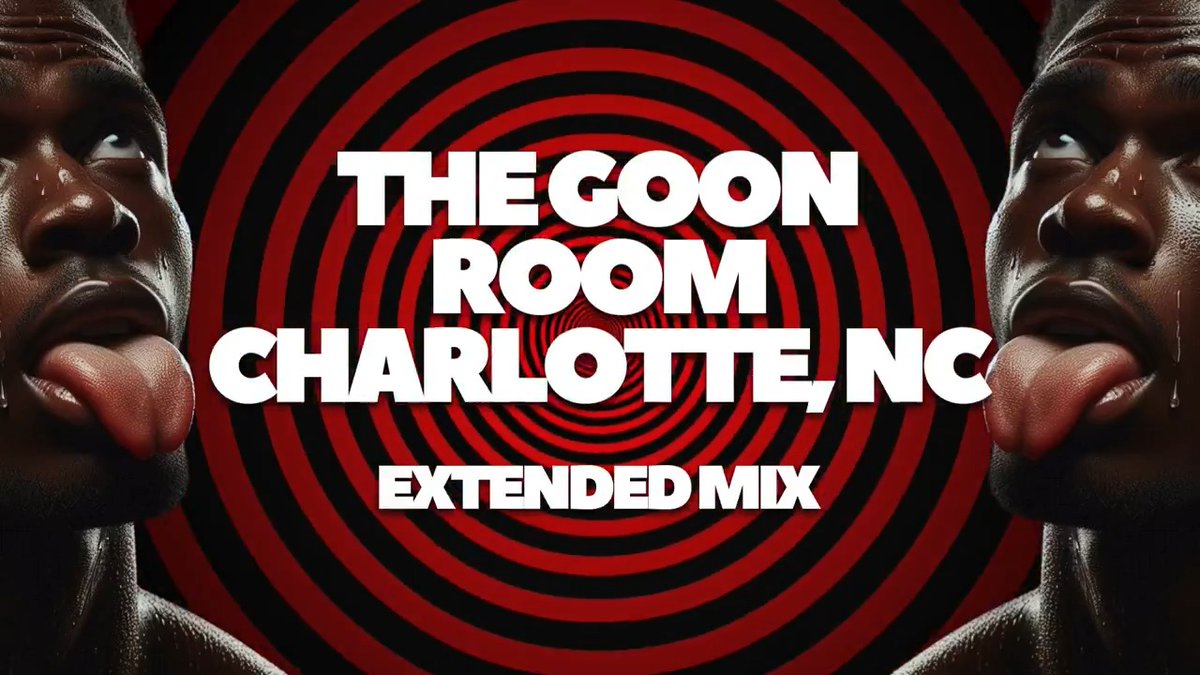 The Goon Room Charlotte, NC Extended Verbal Audio Mix✊🏾🍆💦