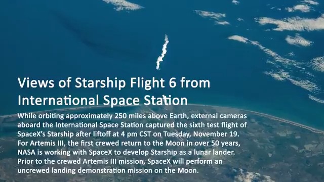 Station cameras captured the SpaceX Starship after launching on its sixth flight test at 4pm CT on Tuesday, Nov. 19. NASA and SpaceX are partnering to develop Starship as a lunar lander for a demonstration mission prior to the crewed #Artemis III mission.