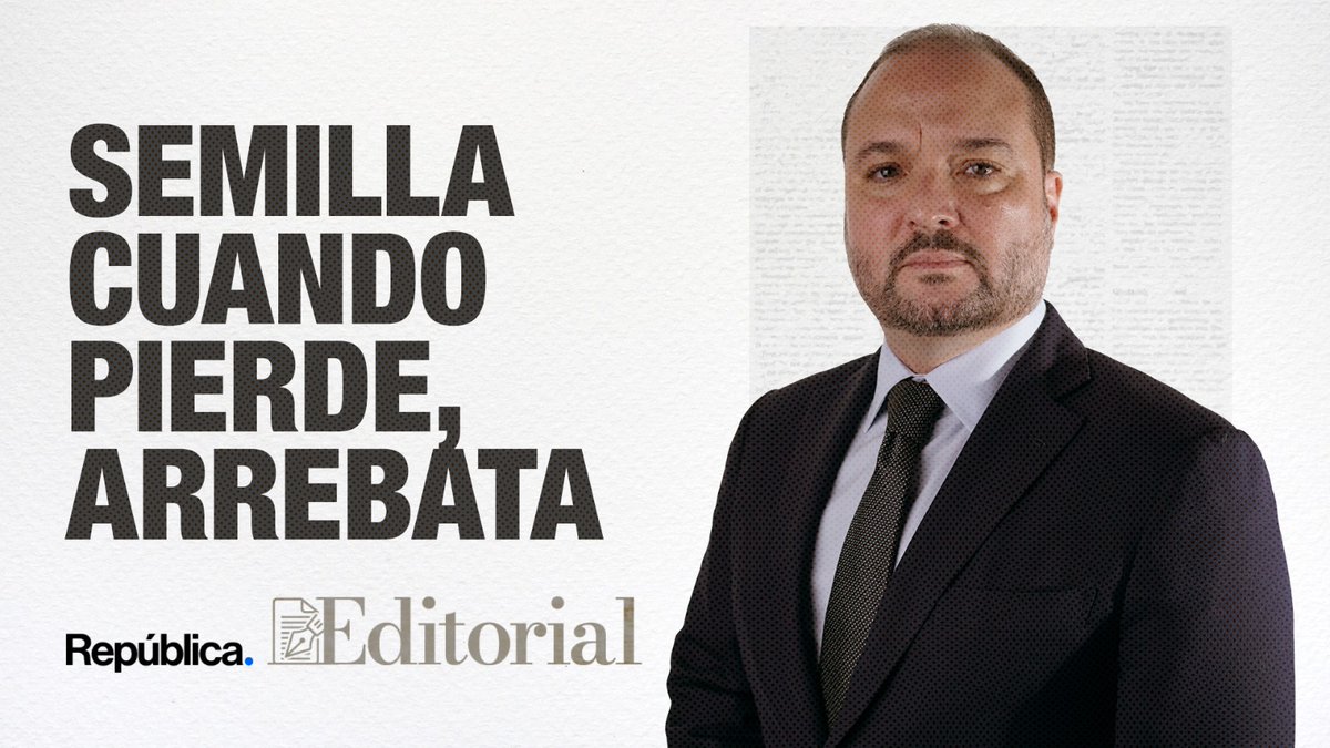Editorial | Semilla cuando pierde, arrebata