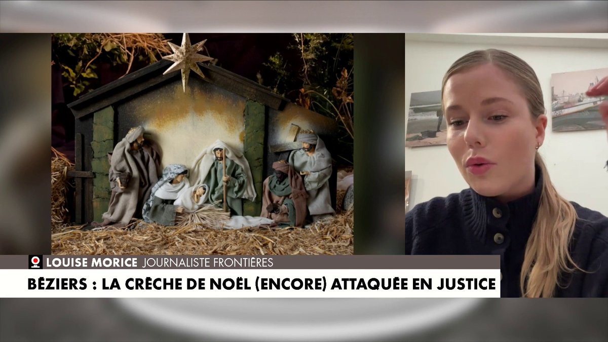 Louise Morice, journaliste Frontières, sur la crèche de Noël de Béziers, attaquée devant les tribunaux pour atteinte à la laïcité : «Il n'y a que les gens de gauche que ça dérange» dans #MorandiniLive