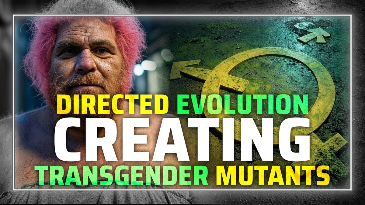 GLOBAL EXCLUSIVE: The Transgender Movement Is The Political Cover For A Larger, Long-Term Directed Evolution Project Being Carried Out By DARPA— The Project's 3 Goals Are: (1) Sterilize/Depopulate 90% Of The Population Covertly Over Three Generations (2) Trigger/Force Hyper-Accelerated Mutations In The General Human Population In The Search For Life Extension Technologies (3) Destroy The Classical Definition Of What It Means To Be Human, Giving Rise To New Divergent Species WATCH/SHARE THE LIVE X STREAM HERE:
