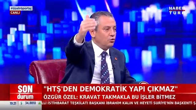 CHP Genel Başkanı Özgür Özel: "HTŞ BM kararına göre bir terör örgütü. HTŞ'den demokratik yapı çıkmaz. Kravat takmakla bu işler bitmez. Dış politika ve dış ilişkiler farklı şeyler."
