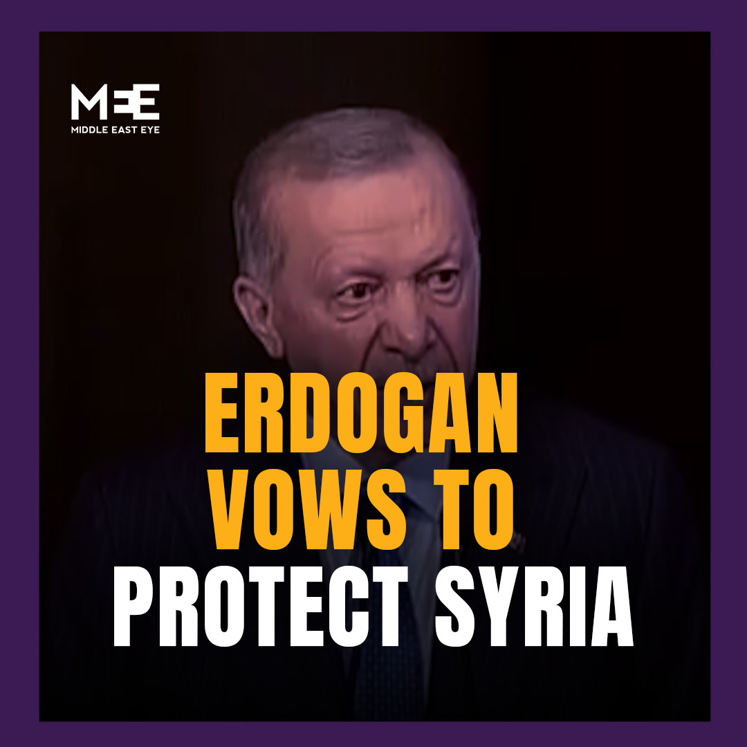 Turkish President Recep Tayyip Erdogan vowed on Tuesday to “stand by” Syria against threats to its new administration. He added that Turkey will not allow other powers to “drag” the region into “bloodshed and flames”.